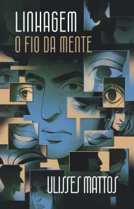 Linhagem: O Fio da Mente - Ulisses Mattos