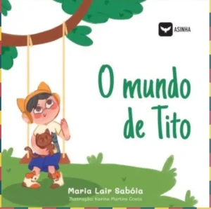 O Mundo de Tito - Maria Lair Sabóia