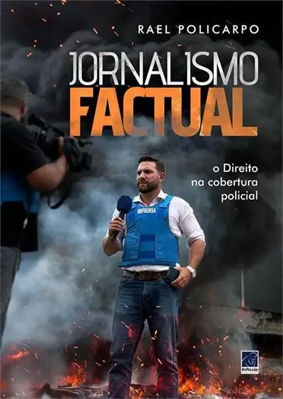 Jornalismo Factual: Direito na Cobertura Policial