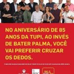 campanha tupi 85 anos